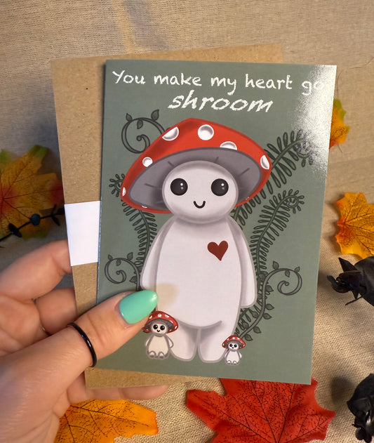You Make My Heart Go Shroom - A6 Greetings Card